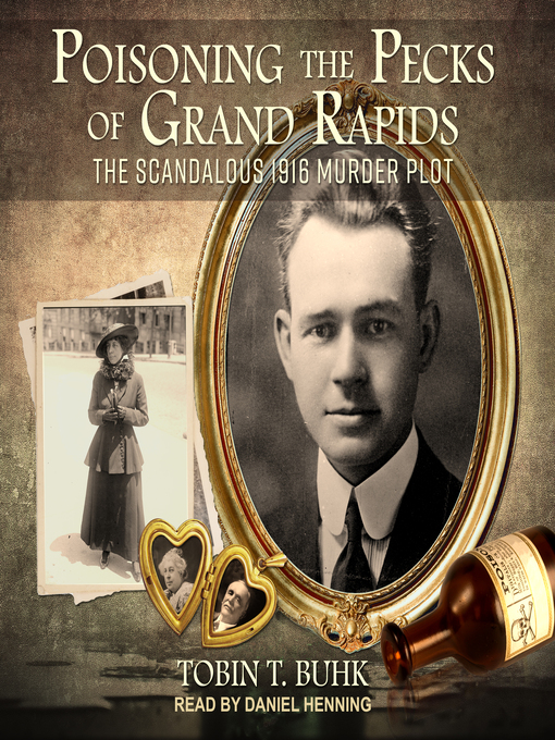 Title details for Poisoning the Pecks of Grand Rapids by Tobin T. Buhk - Available